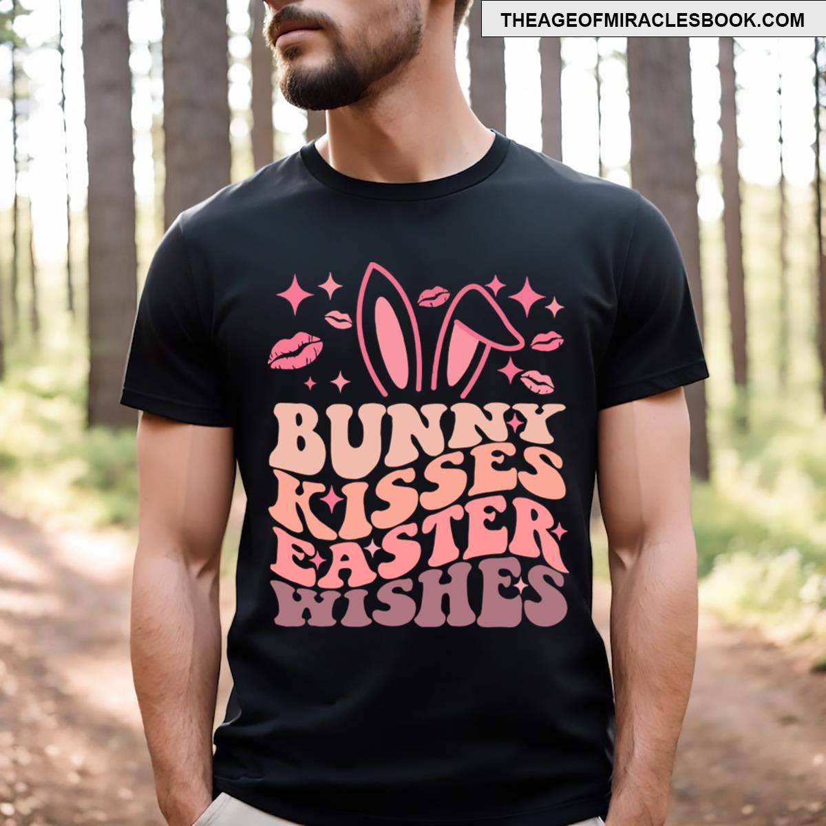 Happy Easter Easter Vibes Bunny Kisses Easter Wishes Easter Squad T-shirt