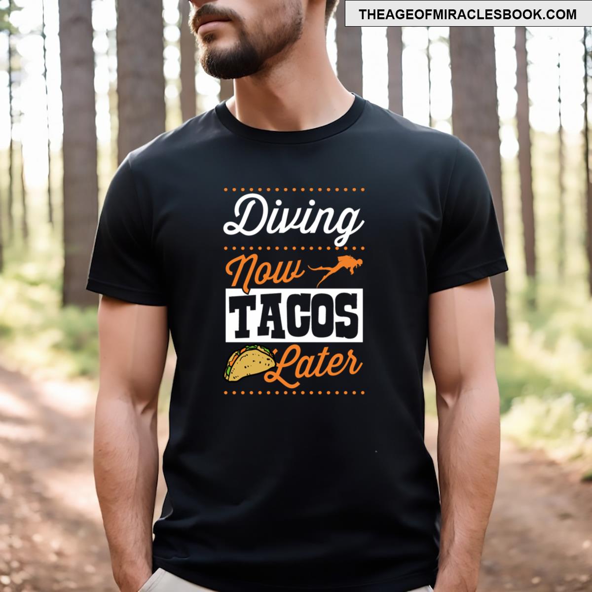 Diving Now Tacos Later Diving Instructor Divemaster Funny Scuba Diving Instructor And Divemaster Gea T-shirt