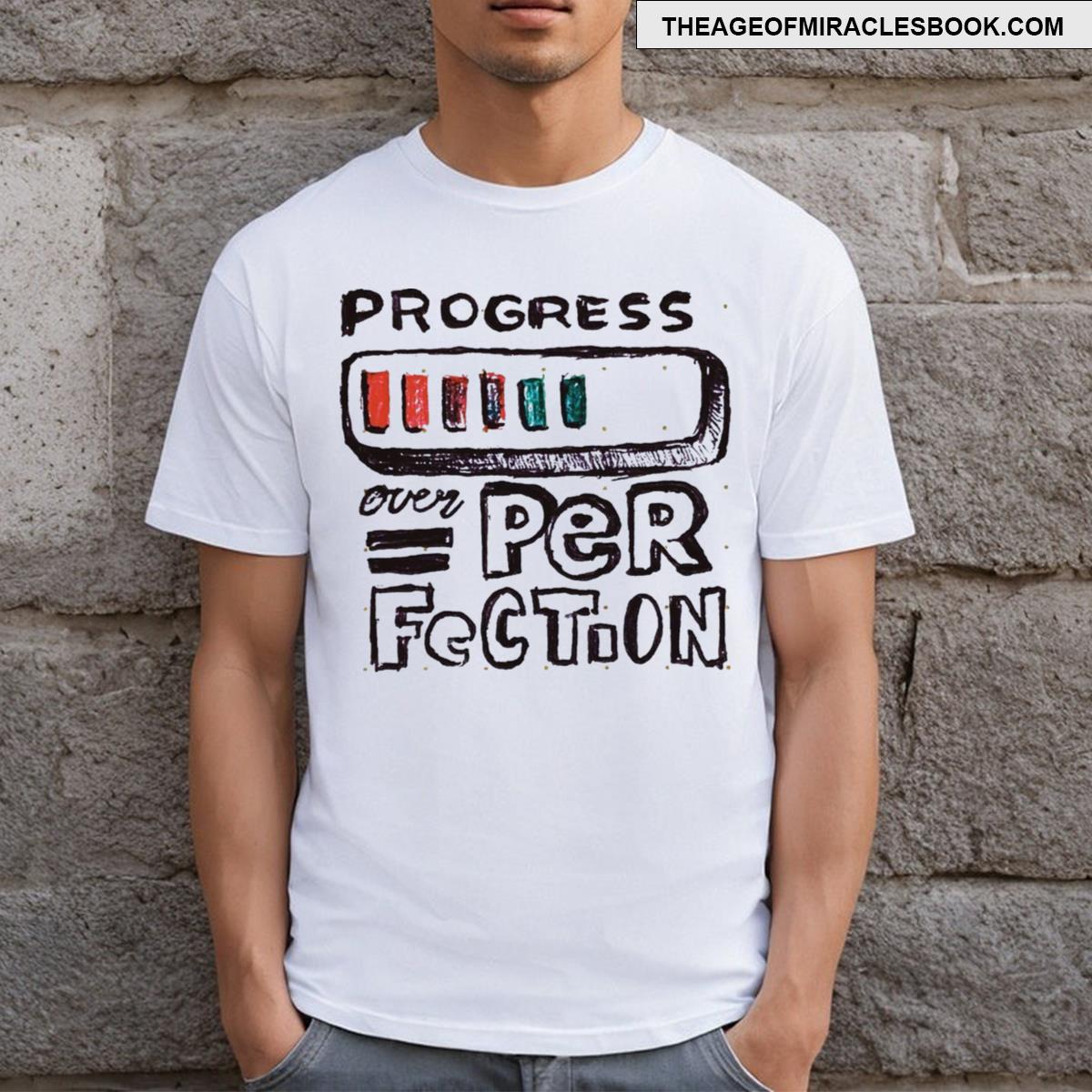 Progress Over Perfection T-shirt