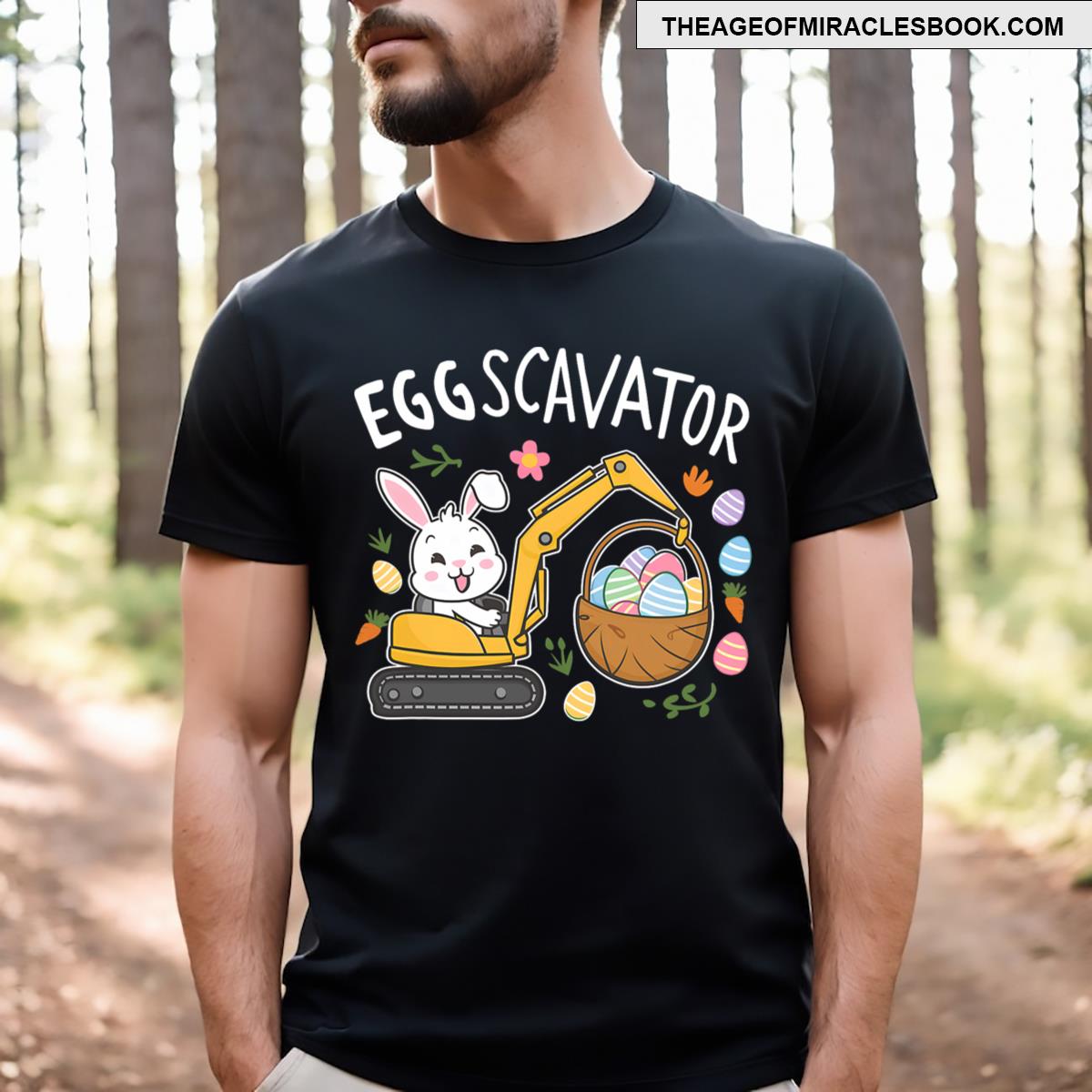 Eggscavator Easter Egg Hunt Construction Truck T-shirt