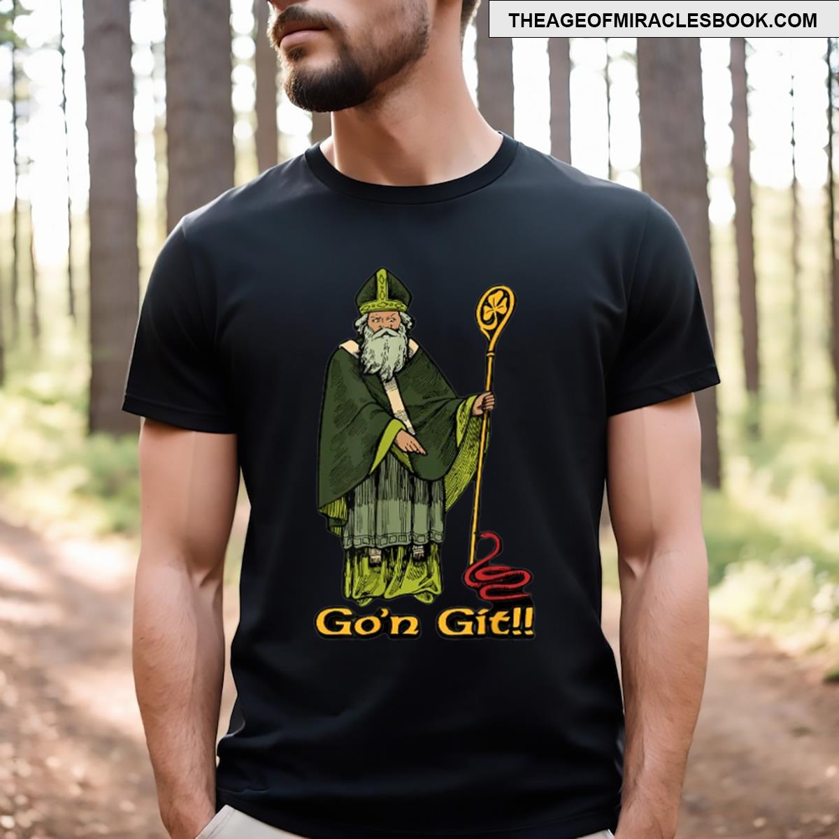 Go’n Git Funny St Patricks Day Funny Go’n Git Day T-shirt