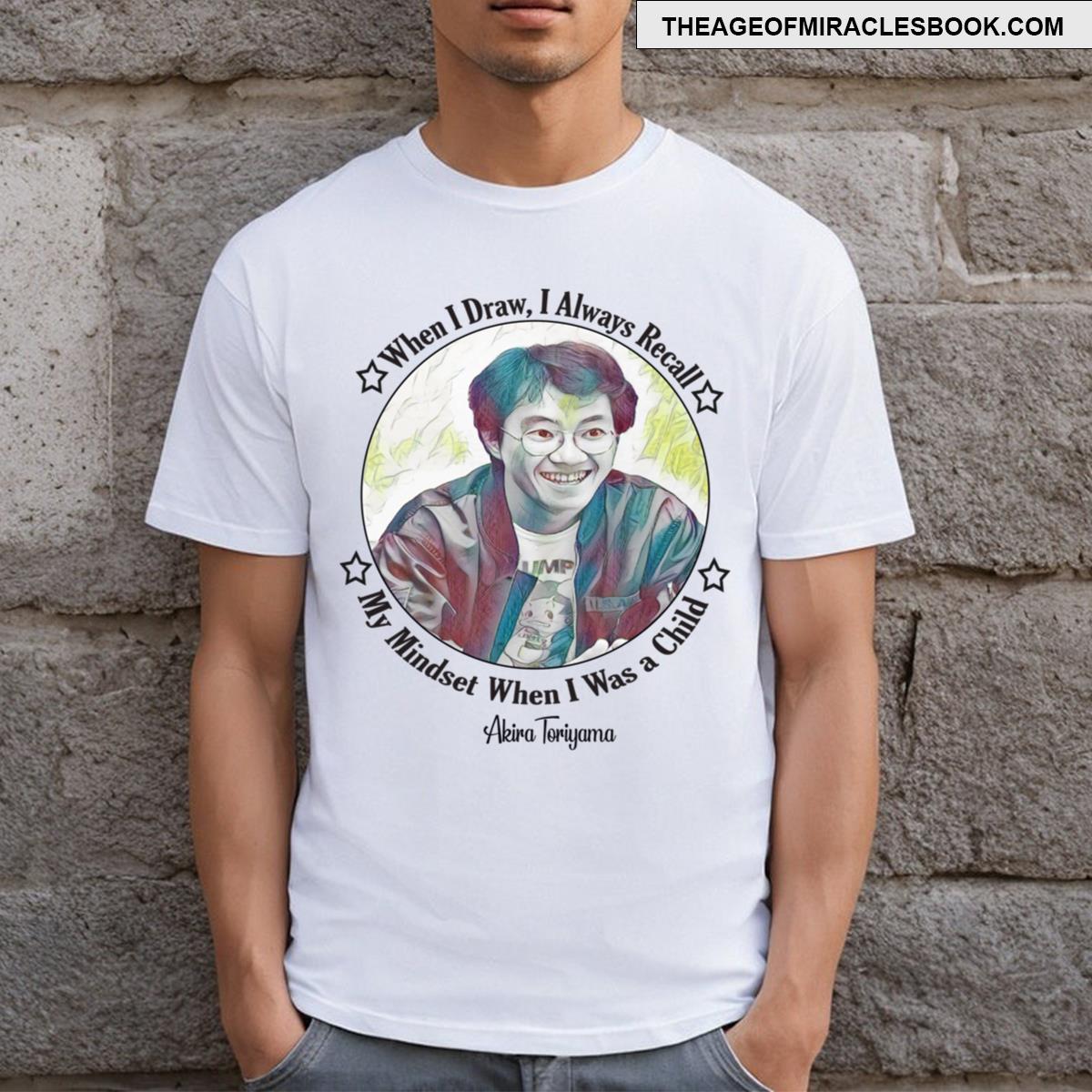 Akira Toriyama Quote T-shirt