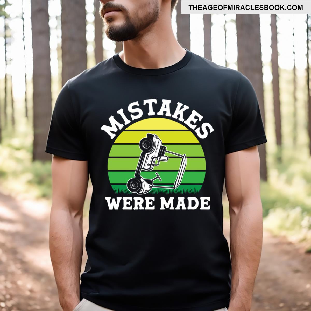 Mistakes Were Made T-shirt