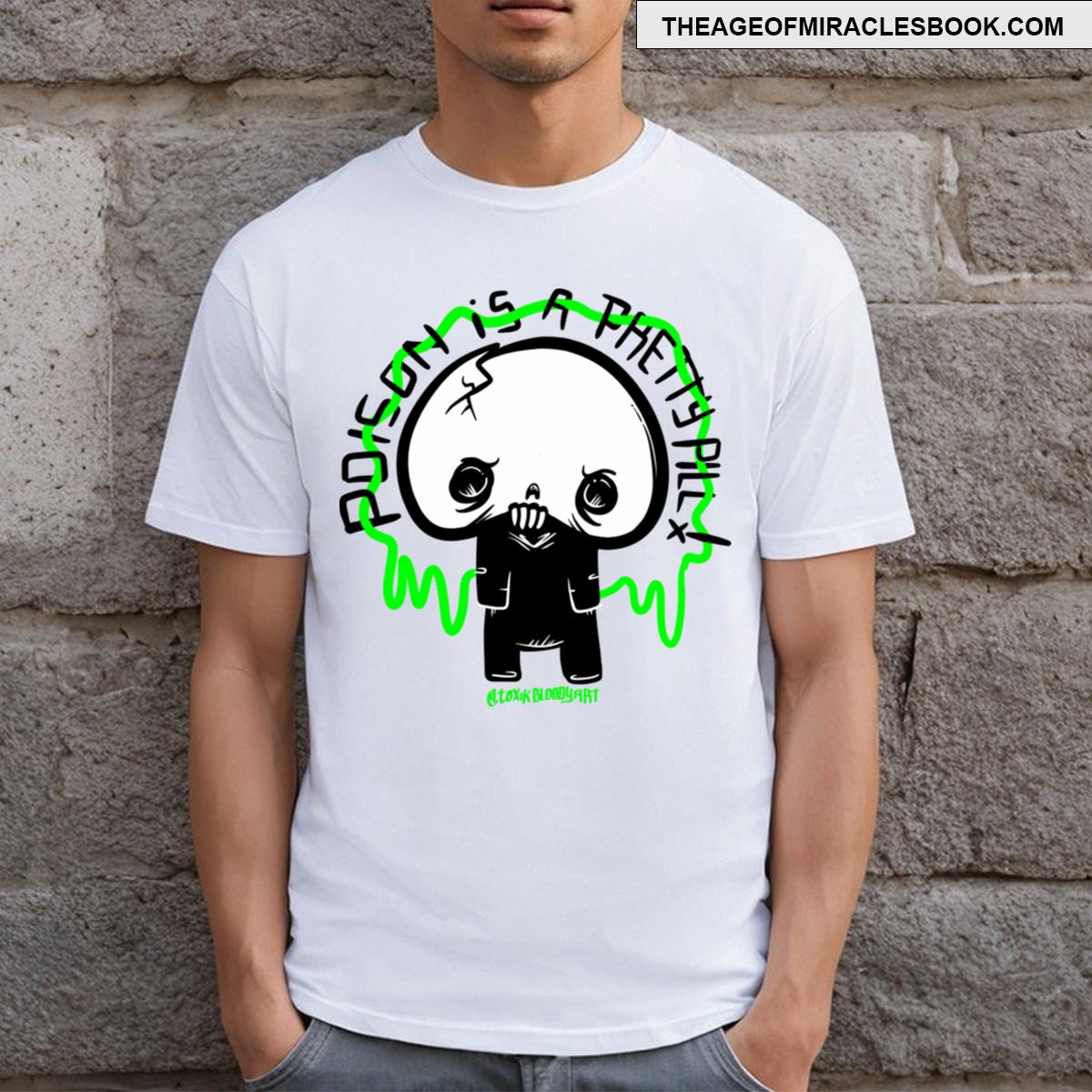 Poison Is A Pretty Pill T-shirt