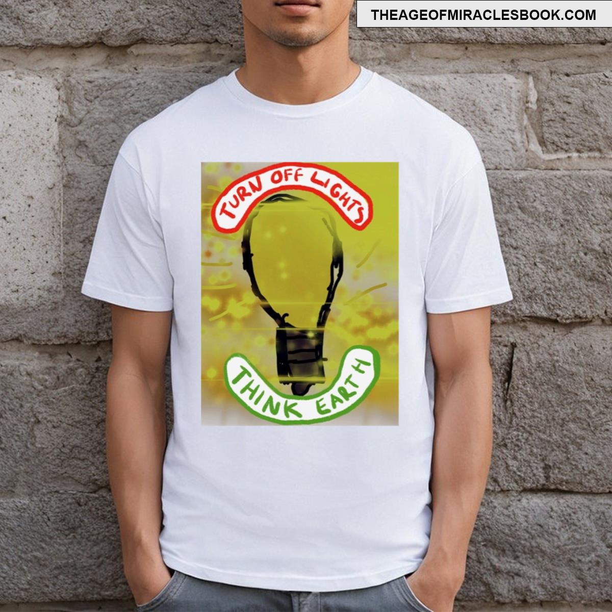Turn Off Lights Think Earth T-shirt