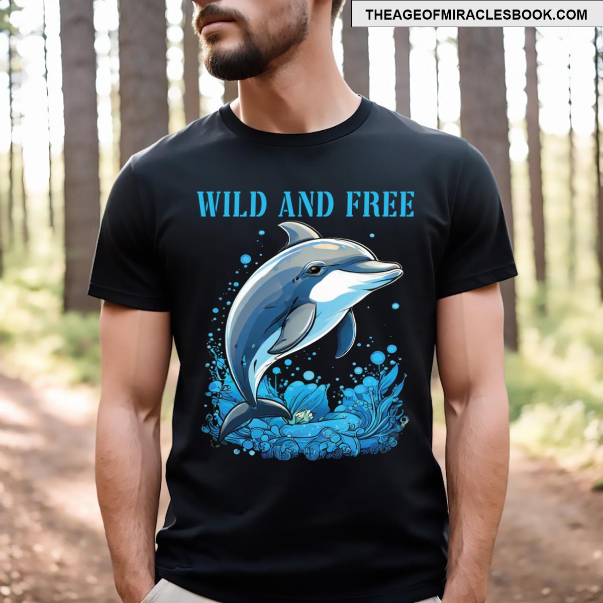 Wild And Free Dolphin T-shirt