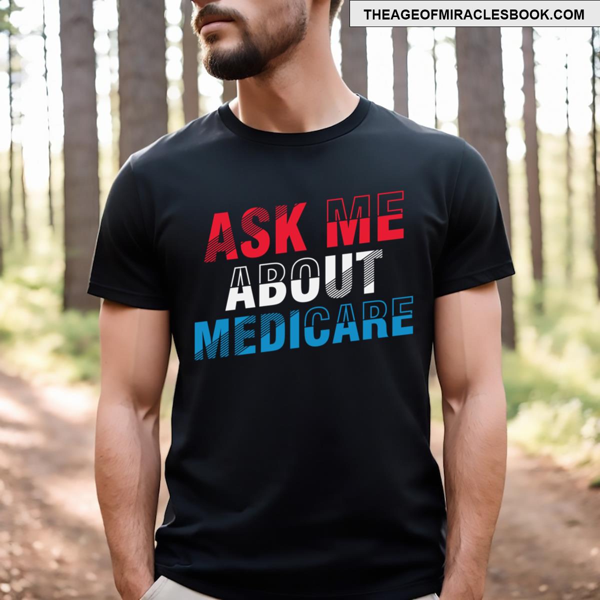 Ask Me About Medicare T-shirt