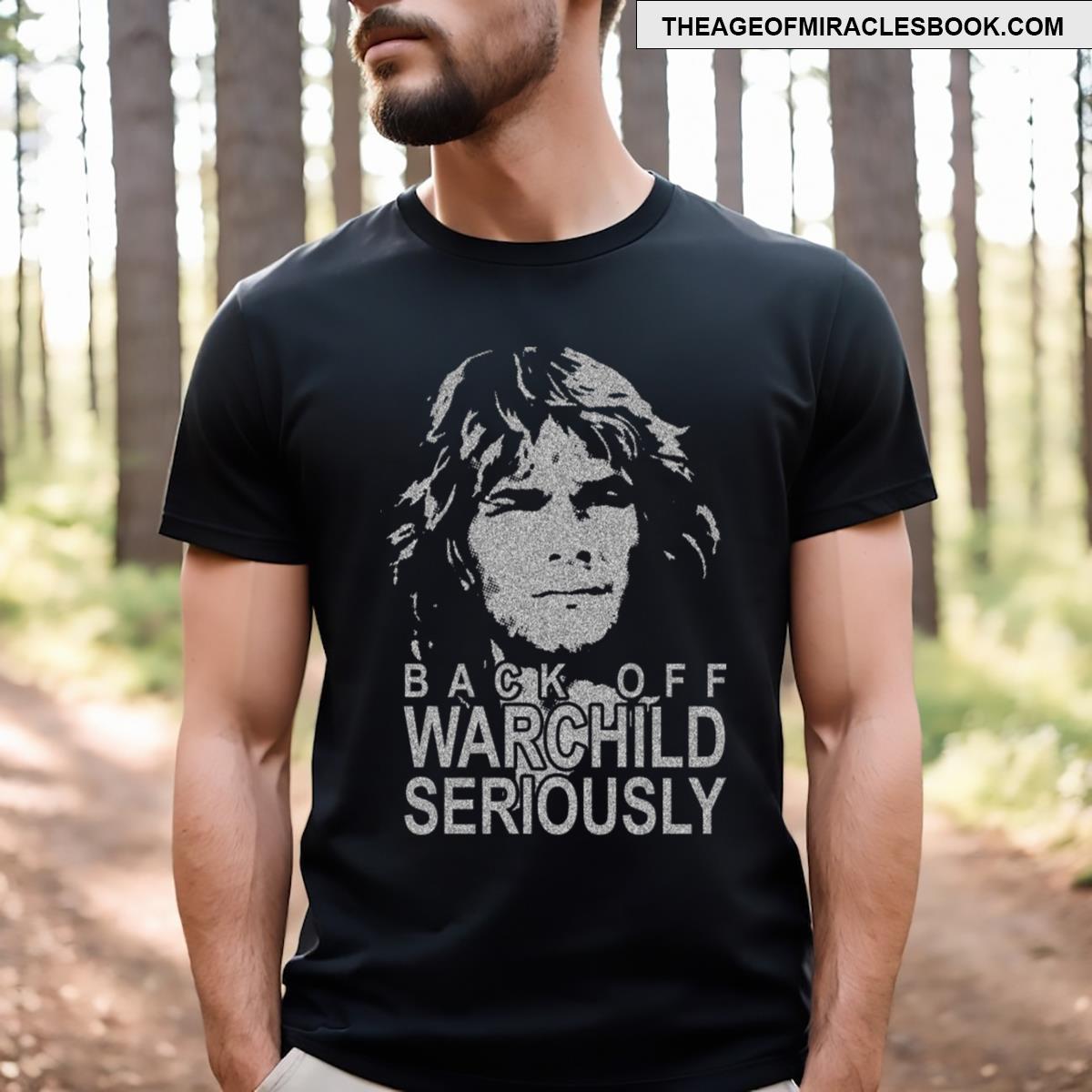 Back Off Warchild Seriously Point Break T-shirt