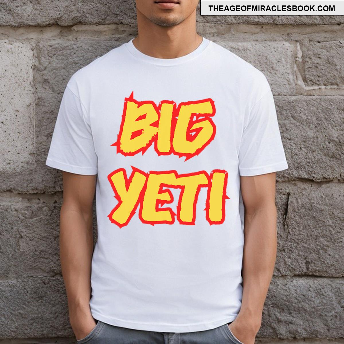 Big Yeti Is The Best T-shirt