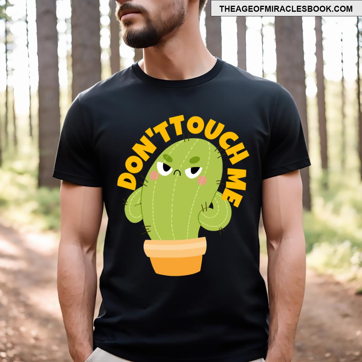 Don’t Touch Me Funny Grumpy Cactus T-shirt