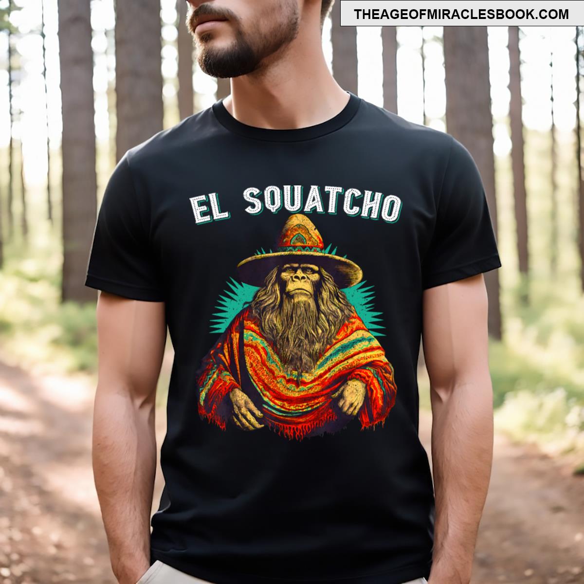 El Squatcho Bigfoot Saquatch T-shirt