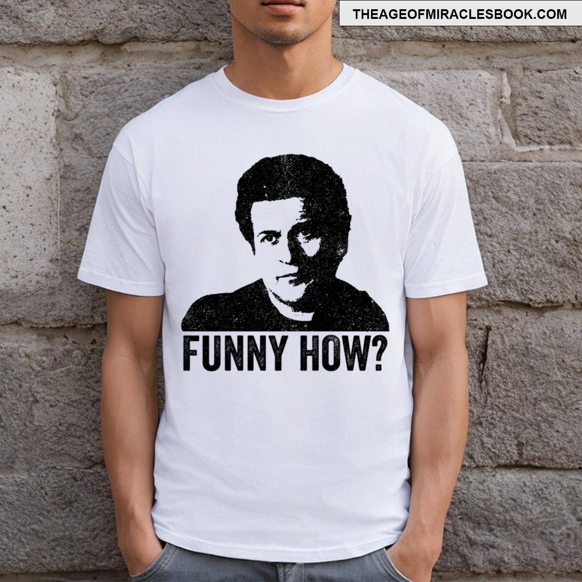 Joe Pesci Funny How Essential T-shirt