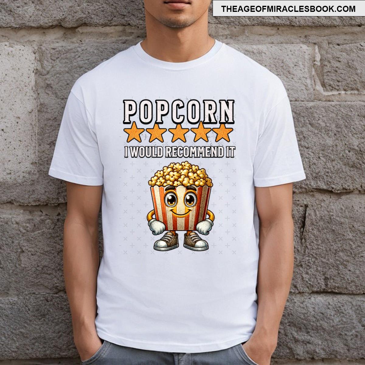 Popcorn I Would Recommend It T-shirt