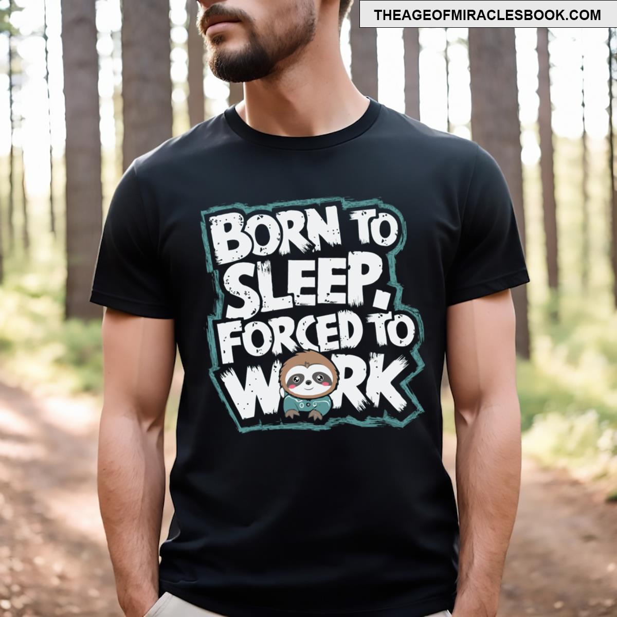 Born To Sleep Forced To Work Sloth Active T-shirt