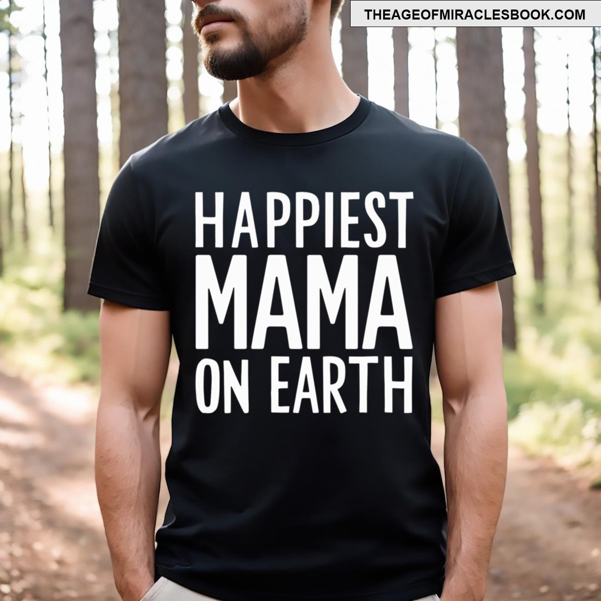 Happiest Mama On Earth Essential T-shirt