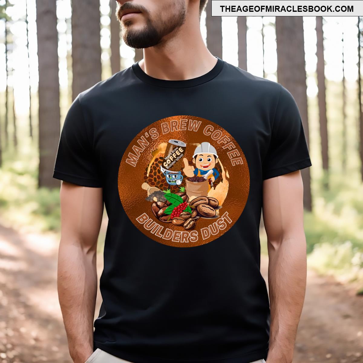 Mans Brew Coffee Builders Dust T-shirt