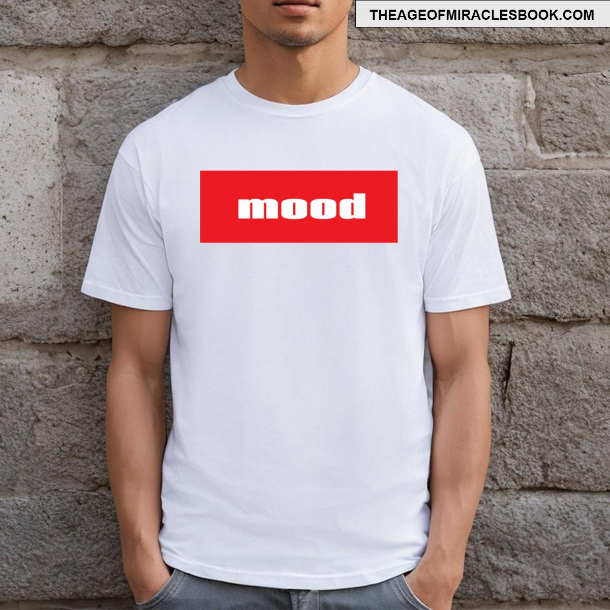 Mood Used To Express Something That Is Relatable T-shirt
