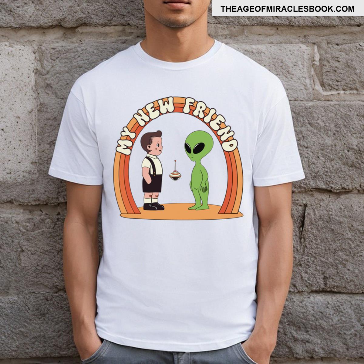 My New Friend Alien T-shirt