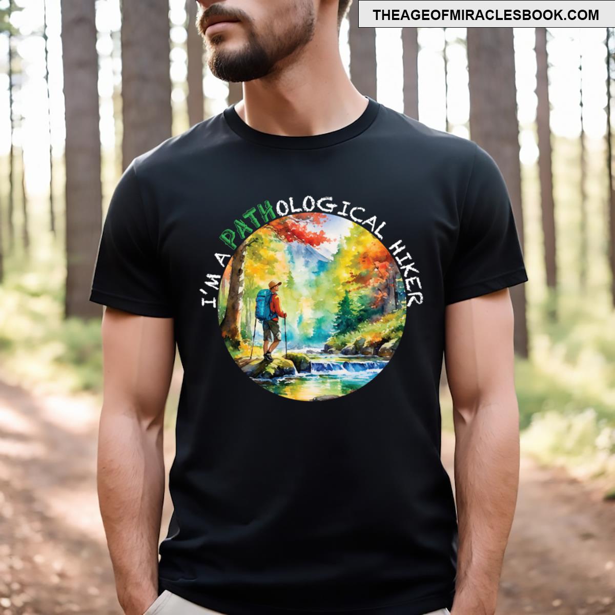 Pathological Hiker T-shirt