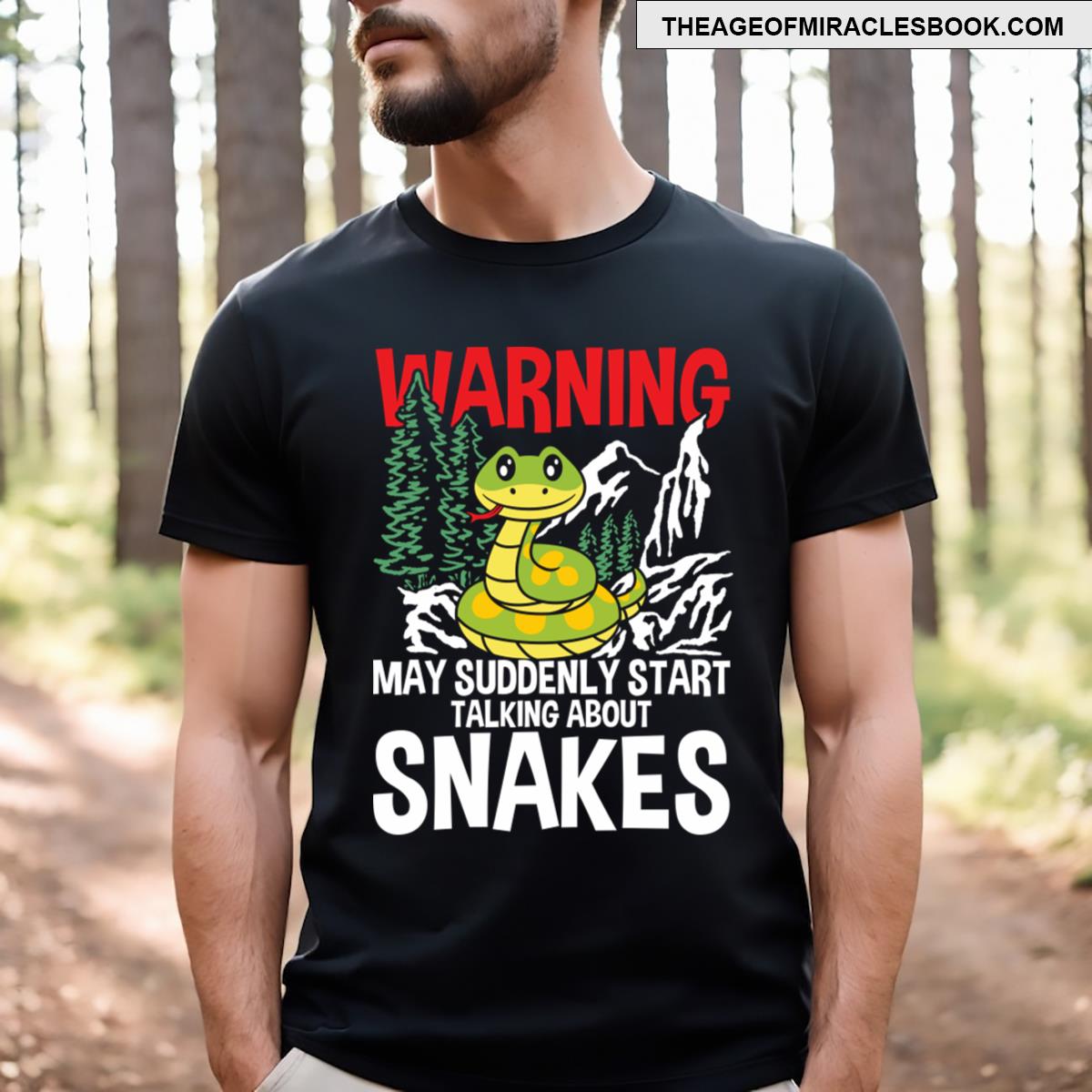 Warning May Suddenly Start Talking About Snakes T-shirt