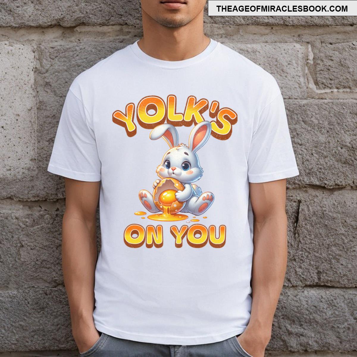 Yolk’s On You Easter Bunny T-shirt
