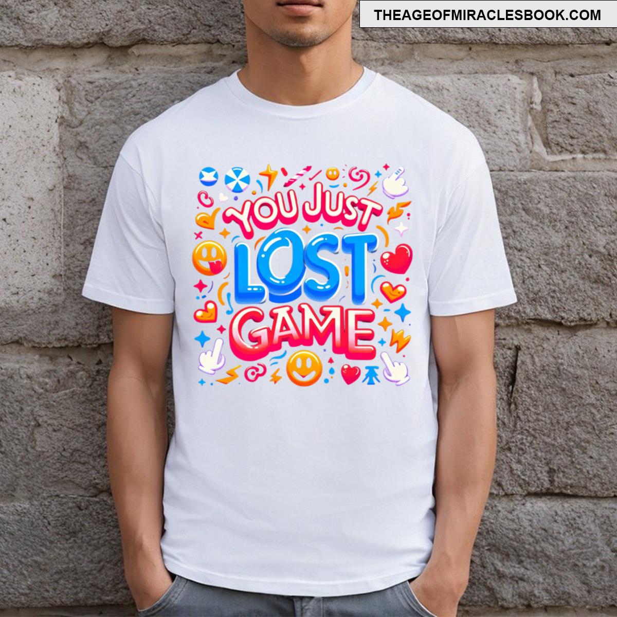 You Just Lost The Game T-shirt