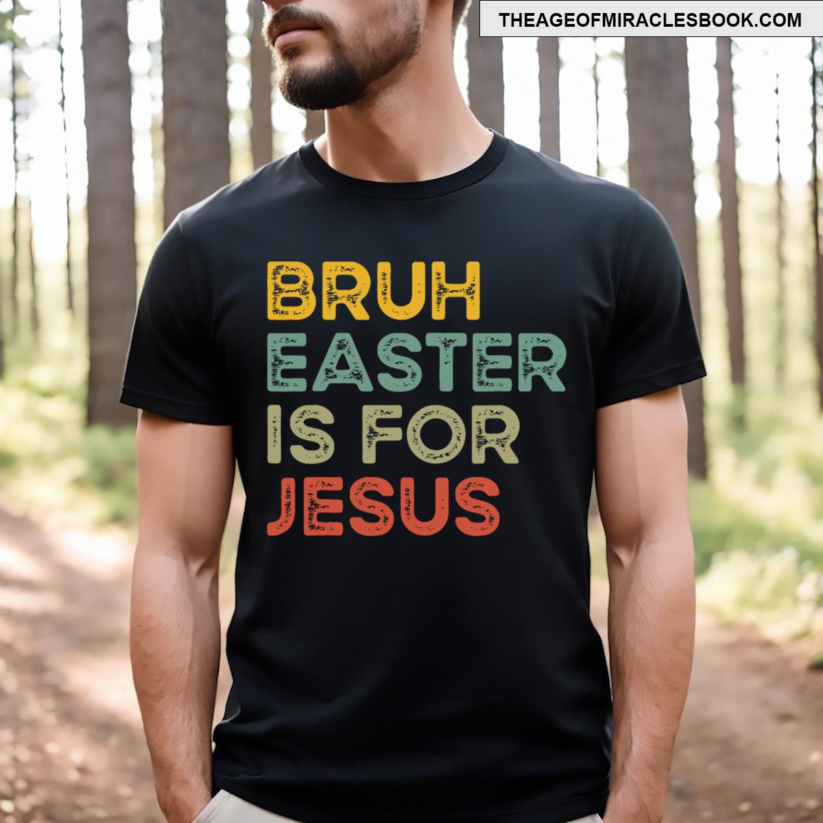 Bruh Easter Is For Jesus Easter Day T-shirt