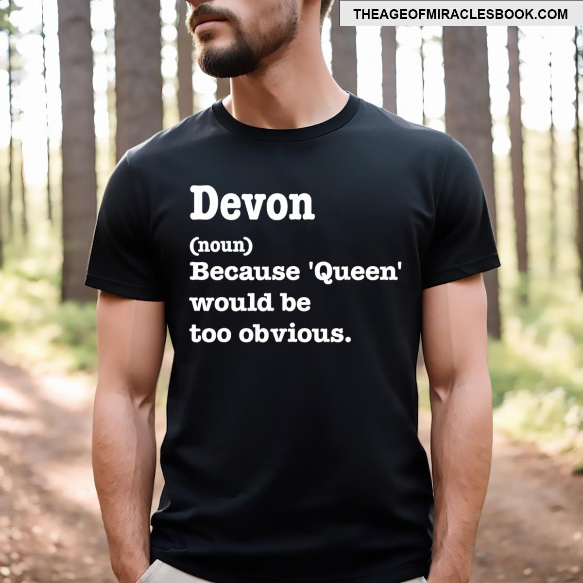 Devon Sarcasm Queen Tee Custom Devon’s T-shirt