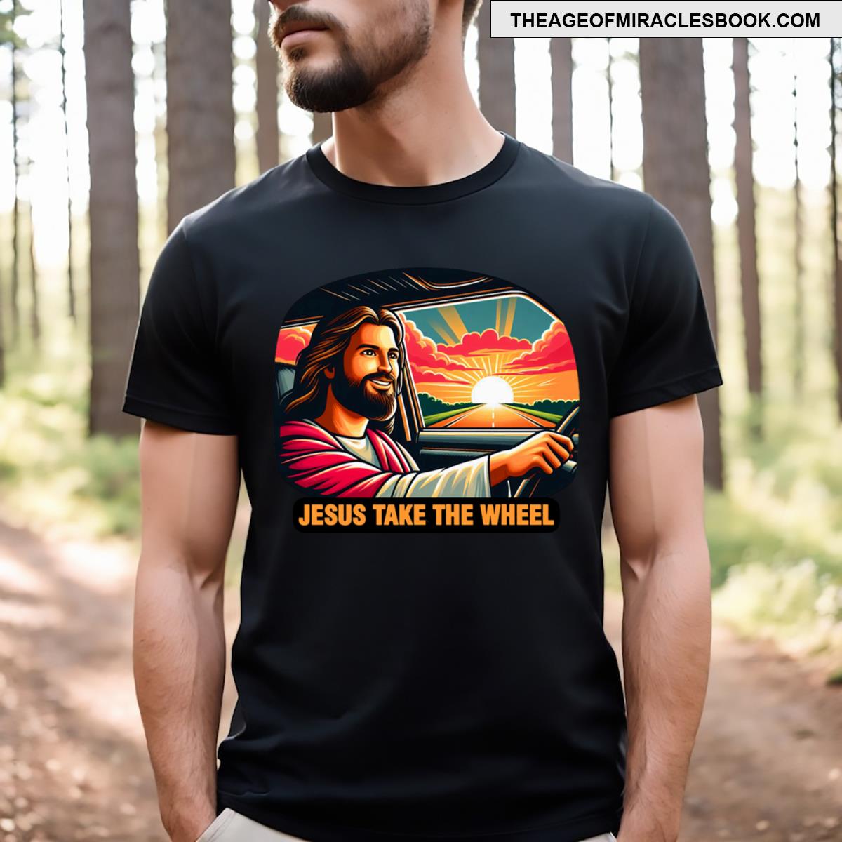 Jesus Take The Wheel T-shirt