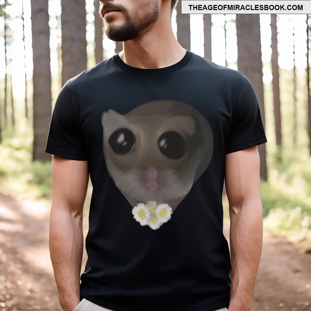 Sad Hamster Meme Flowers T-shirt