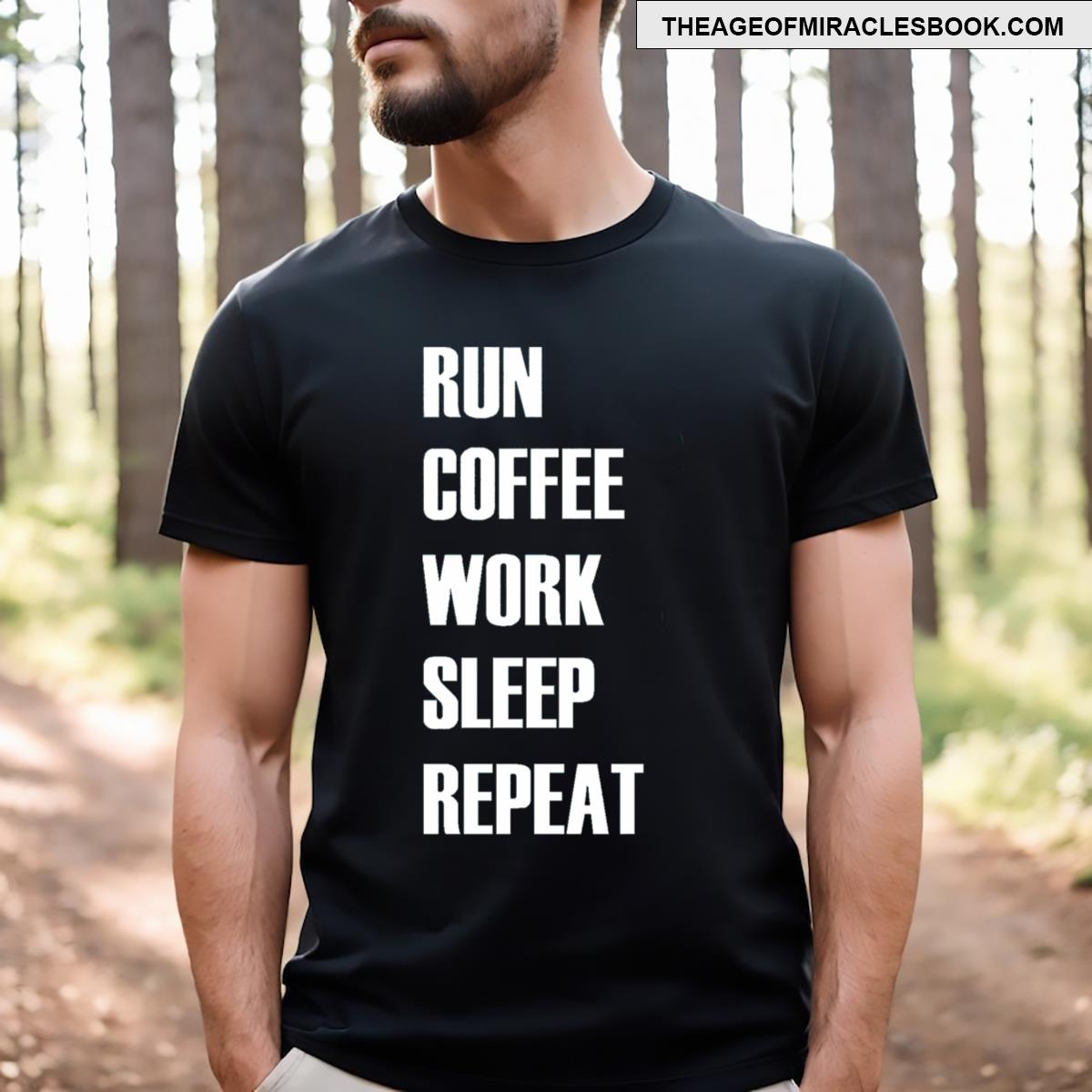 Run Coffee Work Sleep Repeat Active T-shirt