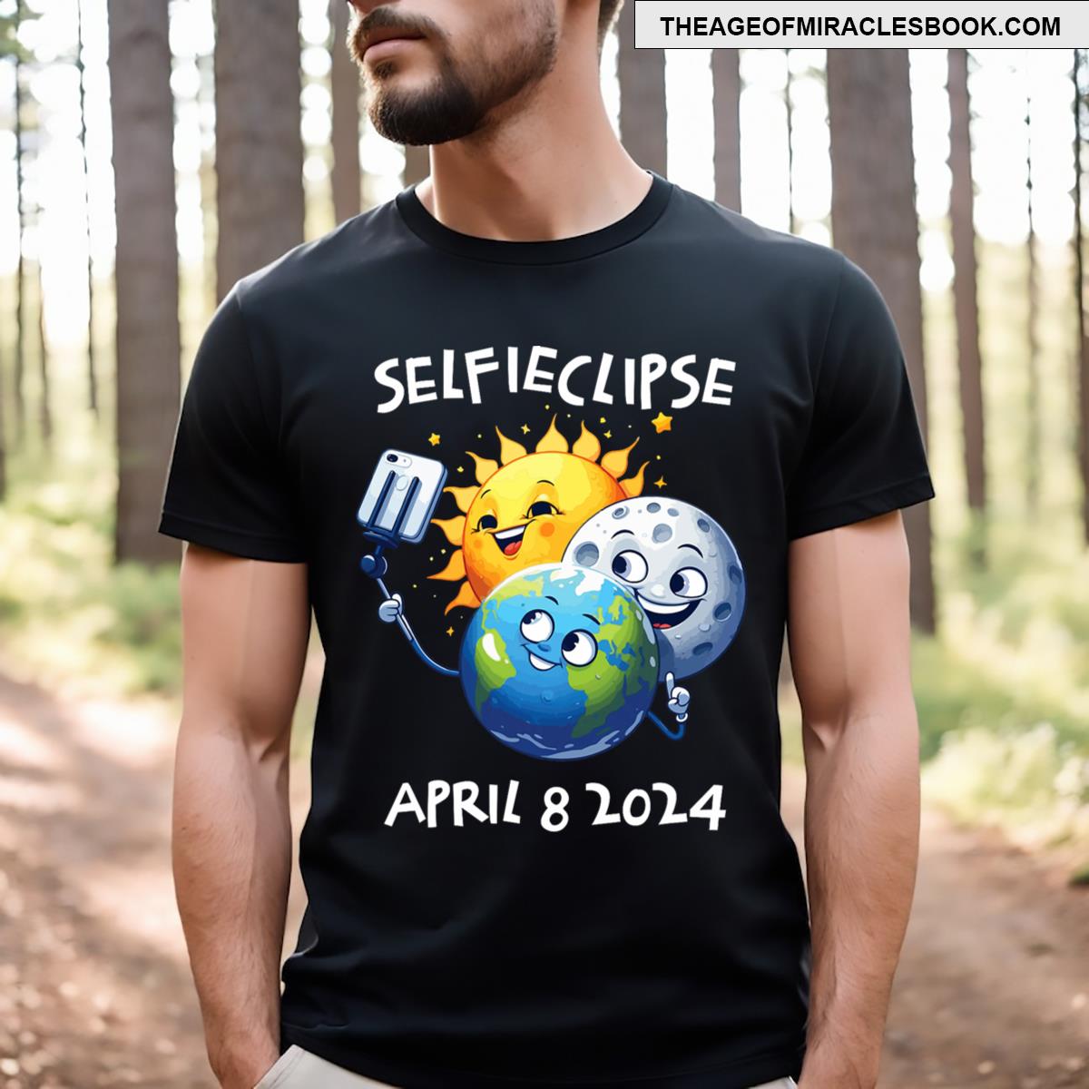Total Solar Eclipse 2024 Selfieclipse Sun Moon Earth Selfie T-shirt