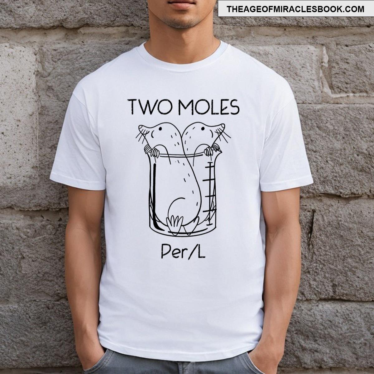 Two Moles Per Liter T-shirt