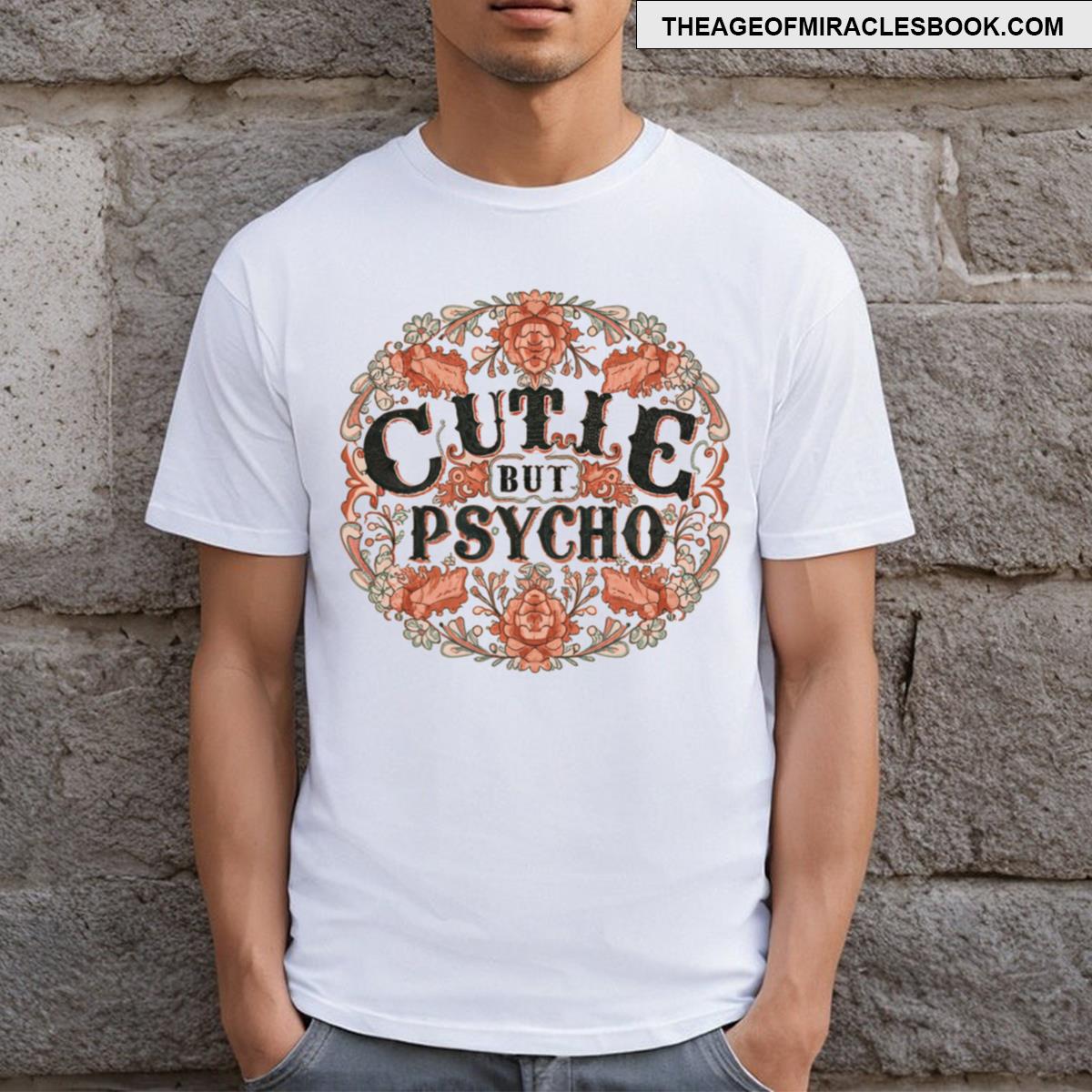 Cute But Psycho T-shirt