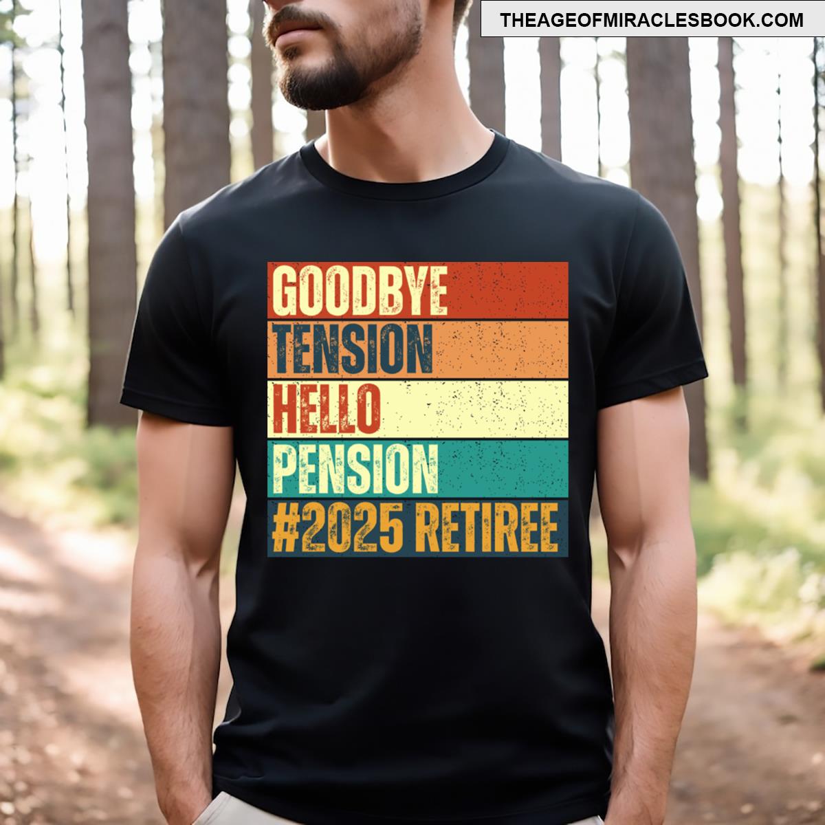 Goodbye Tension Hello Pension 2025 T-shirt
