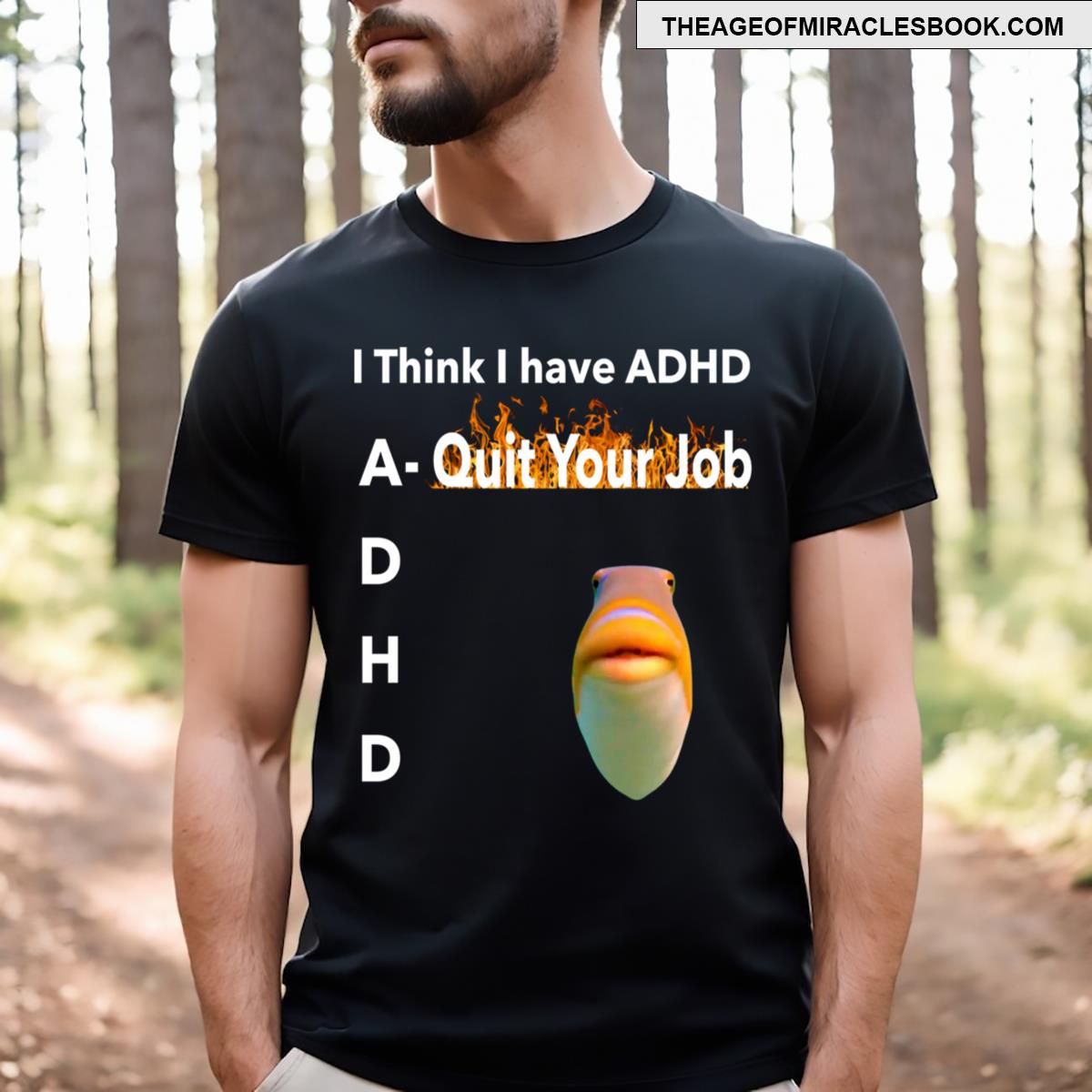 I Think I Have Adhd T-shirt