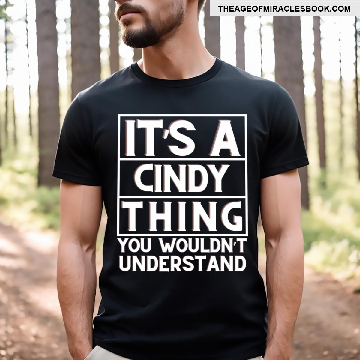 It’s A Cindy Thing You Wouldn’t Understand T-shirt