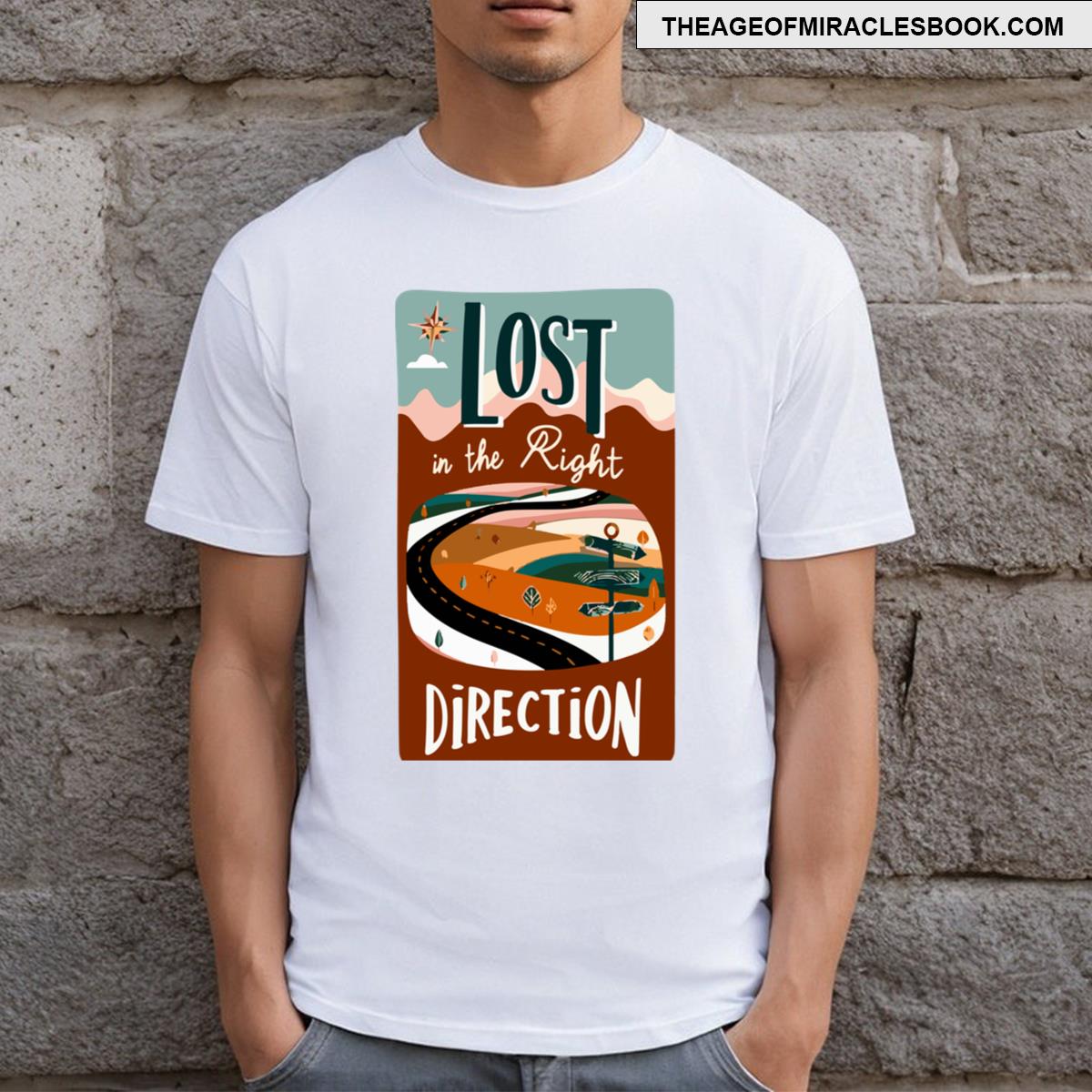 Lost In The Right Direction T-shirt