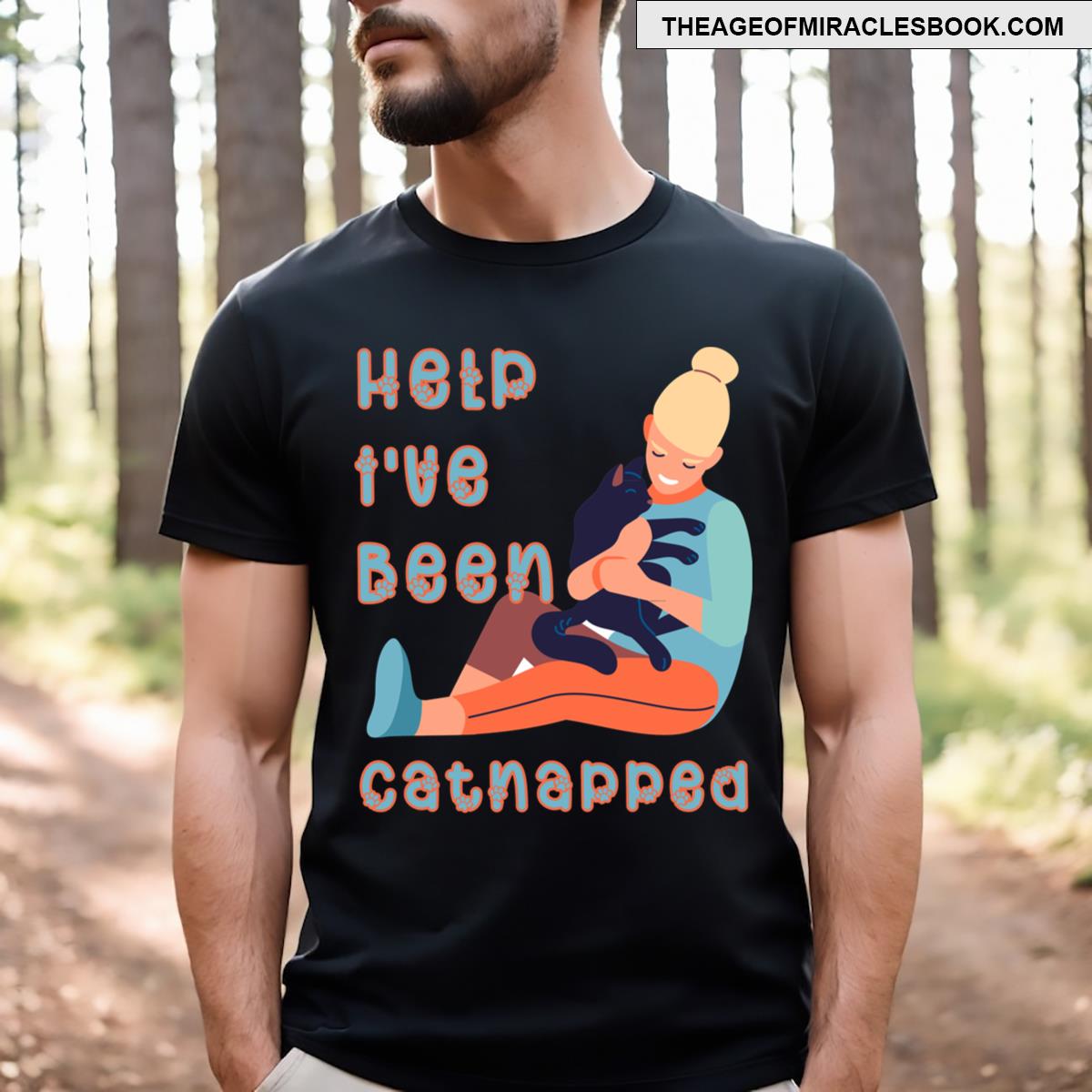 Help I’ve Been Catnapped Funny Kitty Cat Humor T-shirt