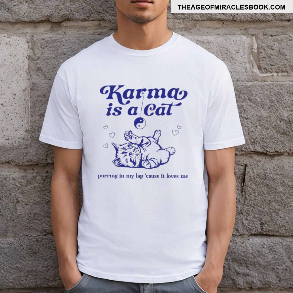 Karma Is A Cat T-shirt