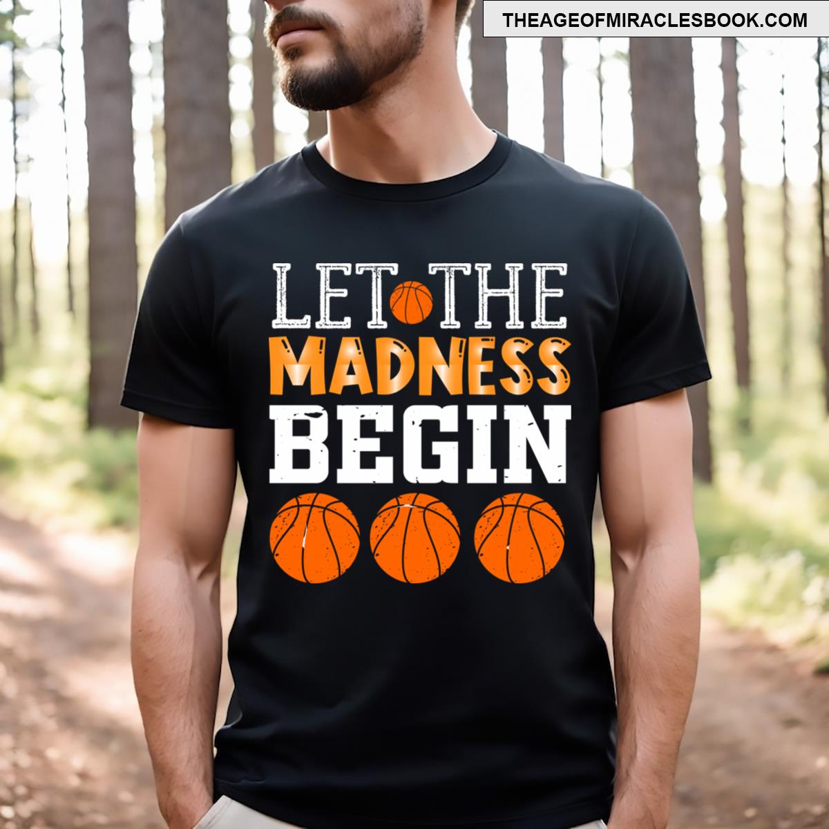 Let The Madness Begin Basketball T-shirt