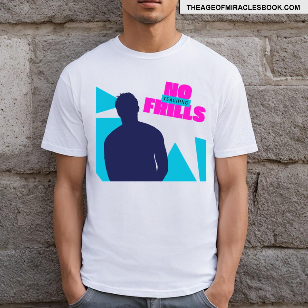 No Frills Teaching T-shirt