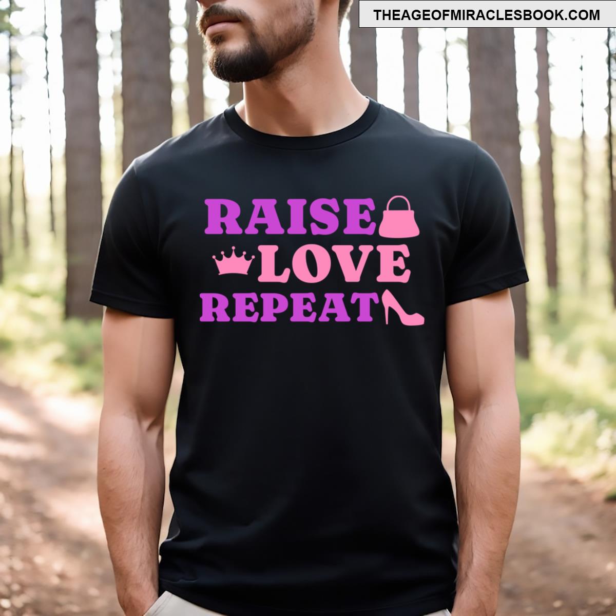 Raise Love Repeat Mother T-shirt