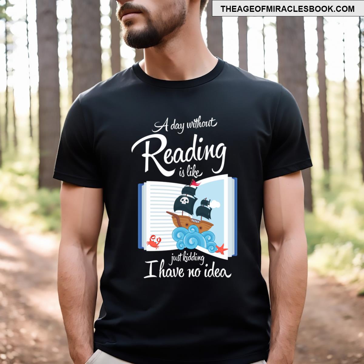 Reading Humor Joke A Day Without Reading Essential T-shirt