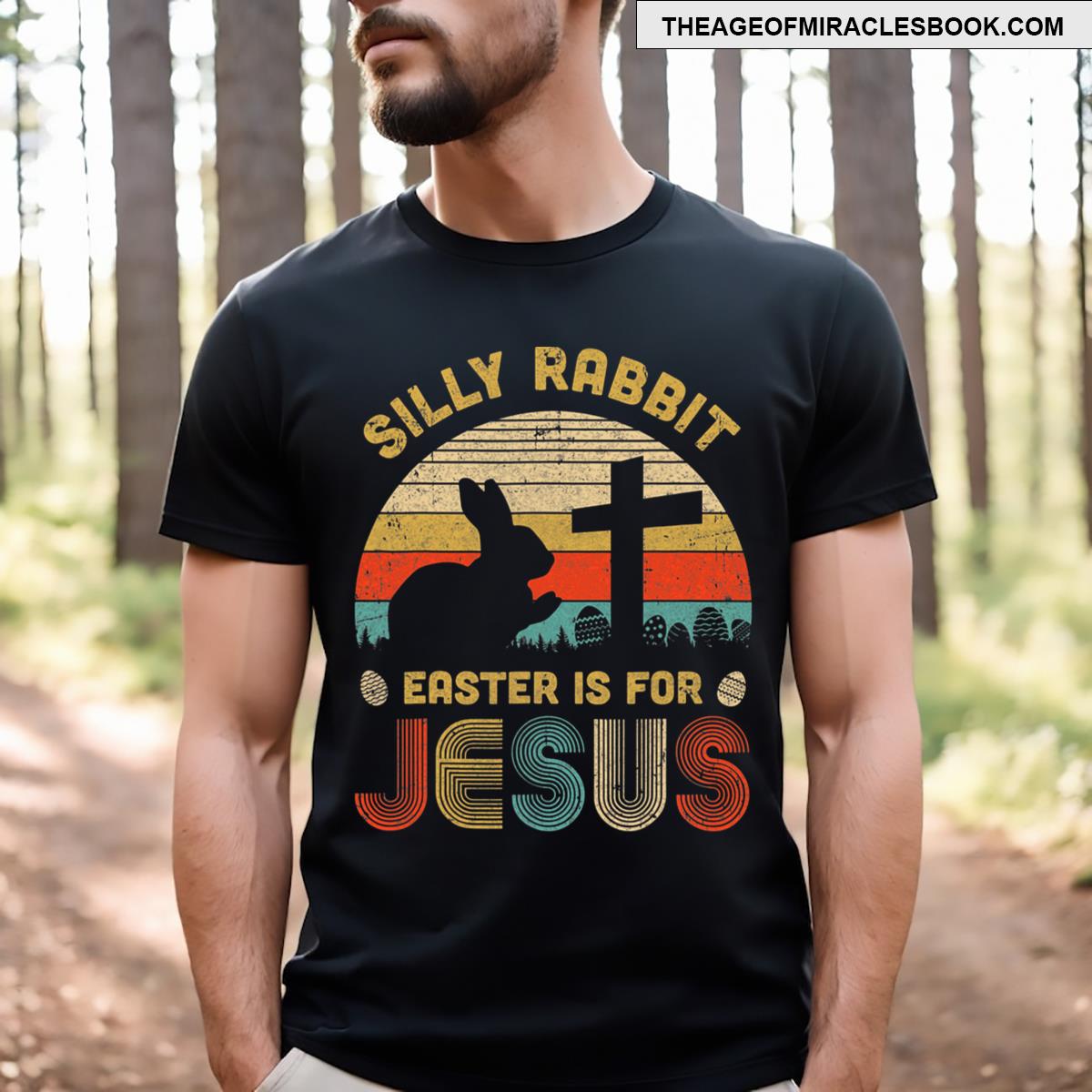 Silly Rabbit Easter Is For Jesus Christian Religious T-shirt