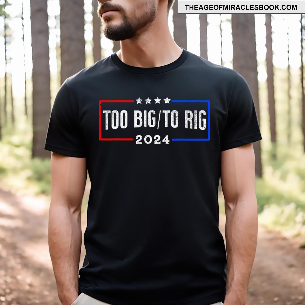 Too Big To Rig 2024 T-shirt