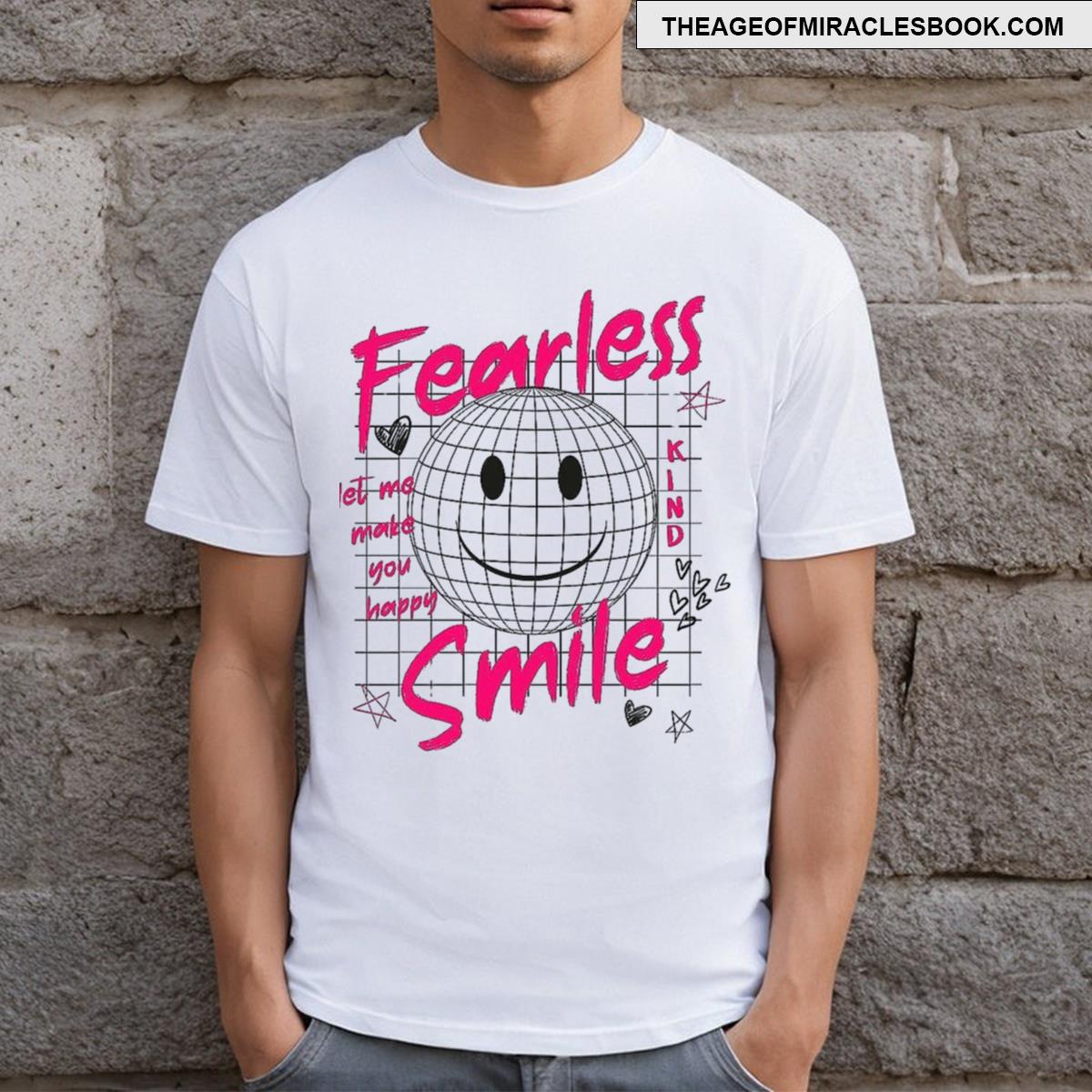 Fearless Smile T-shirt