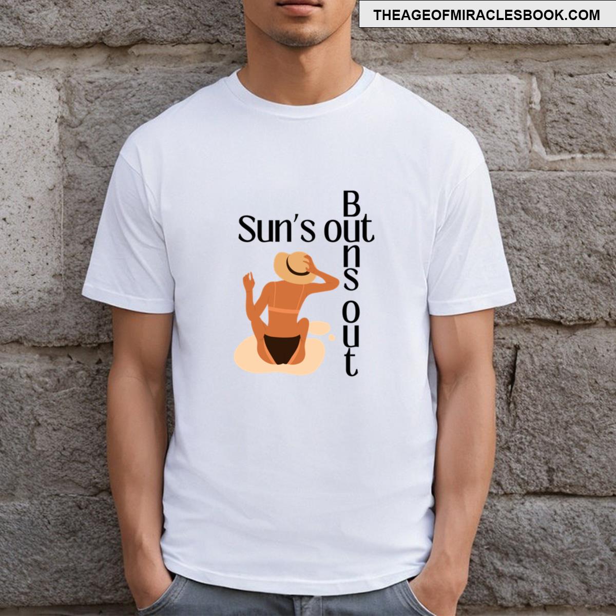 Sun’s Out Buns Out T-shirt