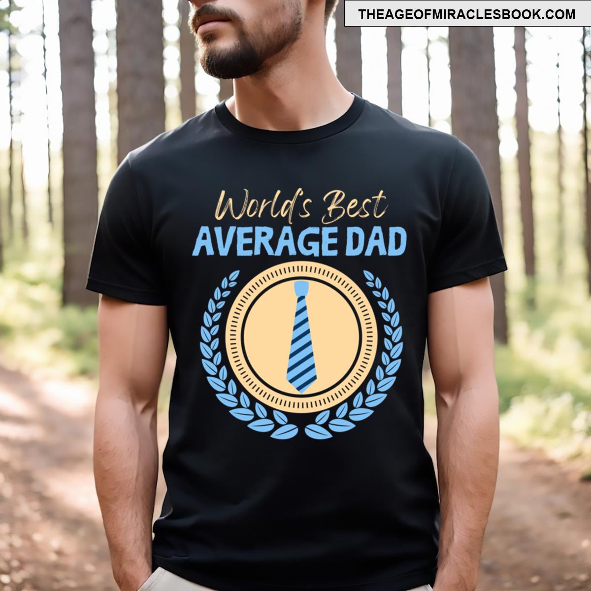 World’s Best Average Dad Funny Design T-shirt