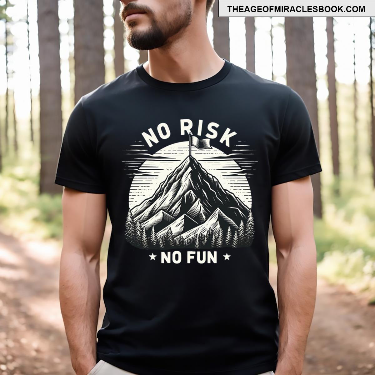 No Risk No Fun T-shirt